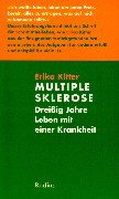 Stock image for Multiple Sklerose, 30 Jahre Leben mit einer Krankheit for sale by medimops