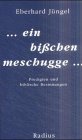 ein bisschen meschugge .: Predigten und biblische Besinnungen 5. . ein bißchen meschugge . - Jüngel, Eberhard