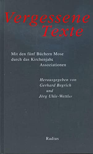 Vergessene Texte. - Stuttgart [1]., Mit den fuenf Buechern Mose durch das Kirchenjahr Radiu (9783871732256) by Unknown Author