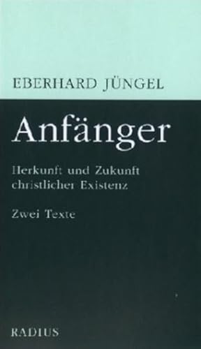 AnfÃ¤nger. (9783871732751) by JÃ¼ngel, Eberhard