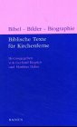 9783871732942: Bibel - Bilder - Biographie: Biblische Texte fr Kirchenferne