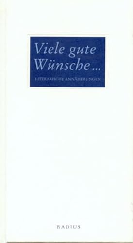 9783871733123: Viele gute Wnsche ...: Literarische Annherungen