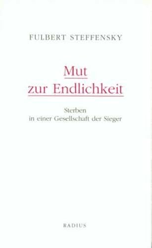 Stock image for Mut zur Endlichkeit -Language: german for sale by GreatBookPrices