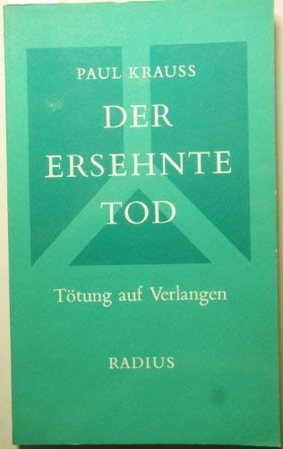 9783871735226: Der ersehnte Tod: Tötung auf Verlangen (Radius-Bücher) (German Edition)