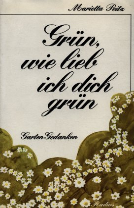 Beispielbild fr Grn, wie lieb ich dich grn zum Verkauf von Gabis Bcherlager