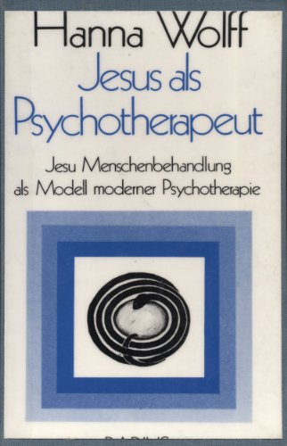 Beispielbild fr Jesus als Psychotherapeut: Jesu Menschenbehandlung als Modell moderner Psychotherapie zum Verkauf von medimops