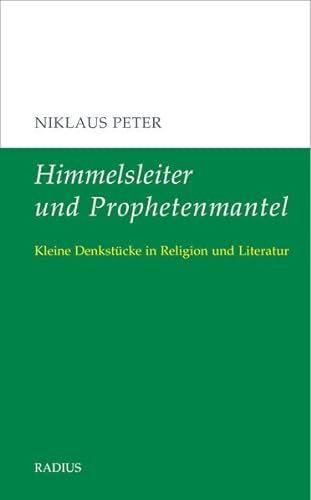9783871735776: Himmelsleiter und Prophetenmantel: Kleine Denkstcke in Religion und Literatur