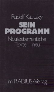 Sein Programm : Neutestamentliche Texte neu