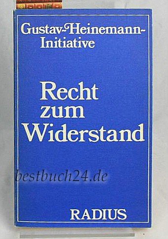 Imagen de archivo de Gustav-Heinemann-Initiative: Recht zum Widerstand a la venta por Hylaila - Online-Antiquariat