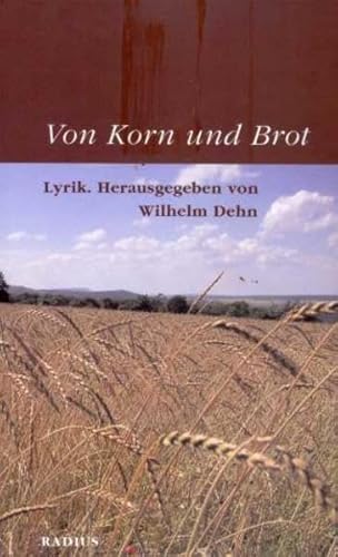 Imagen de archivo de Von Korn und Brot: Lyrik. a la venta por Worpsweder Antiquariat