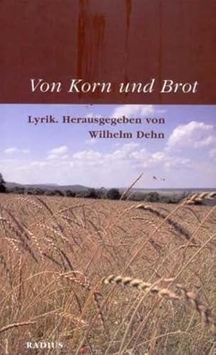 Stock image for Von Korn und Brot: Lyrik for sale by medimops