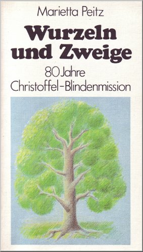 Beispielbild fr Wurzeln und Zweige. 80 Jahre Christoffel-Blindenmission zum Verkauf von Versandantiquariat Felix Mcke