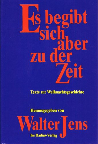 Es begibt sich aber zu der Zeit. Texte zur Weihnachtsgeschichte.