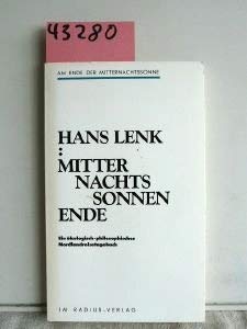 Mitternachtssonnenende: Ein oÌˆkologisch-philosophisches Reisetagebuch : mit zwei BeitraÌˆgen zur oÌˆkologischen Ethik, Gibt es moralische Quasirechte ... (Radius BuÌˆcher) (German Edition) (9783871738272) by Lenk, Hans