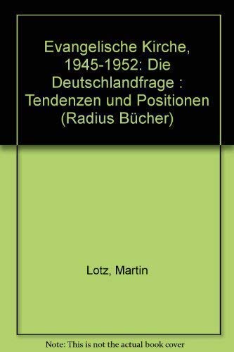 Beispielbild fr Evangelische Kirche 1945 - 1952. Die Deutschlandfrage ; Tendenzen und Positionen. zum Verkauf von Grammat Antiquariat