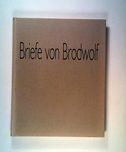 Beispielbild fr Briefe von Brodwolf. Sechzig Malbriefe aus 30 Jahren zum Verkauf von medimops