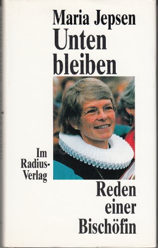 Beispielbild fr Unten bleiben. Reden einer Bischfin zum Verkauf von Versandantiquariat Felix Mcke