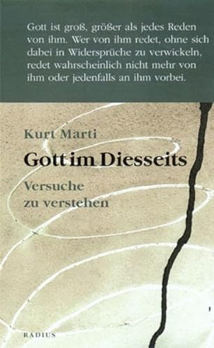 Gott im Diesseits: Versuche zu verstehen (9783871739101) by Marti, Kurt