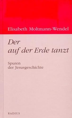 Stock image for Der auf der Erde tanzt. Spuren der Jesusgeschichte for sale by Hylaila - Online-Antiquariat