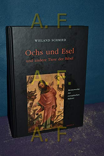 9783871739224: Ochs und Esel und andere Tiere der Bibel: Meisterwerke der europischen Malerei