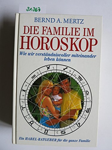 Beispielbild fr Die Familie im Horoskop. Wie wir verstndnisvoller miteinander leben knnen. zum Verkauf von Antiquariat Nam, UstId: DE164665634