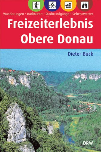 Imagen de archivo de Freizeiterlebnis Obere Donau: Wanderungen, Radtouren, Stadtrundgnge, Sehenswertes a la venta por medimops