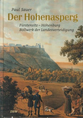 Beispielbild fr Der Hohenasperg. Frstensitz - Hhenburg - Bollwerk der Landesverteidigung zum Verkauf von medimops