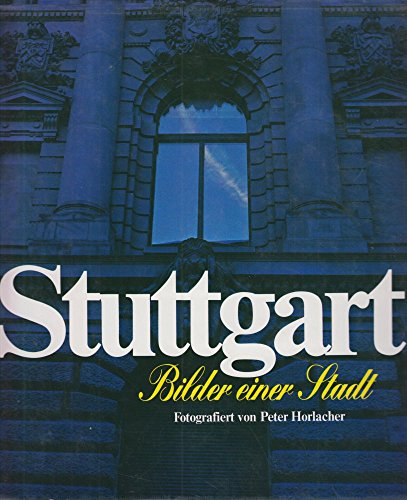 Beispielbild fr Stuttgart, Bilder einer Stadt (German Edition) zum Verkauf von WorldofBooks