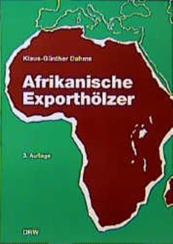 Afrikanische Exporthölzer. - Dahms, Klaus-Günther