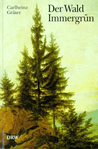 9783871813818: Der Wald Immergrn. Eine kleine Kulturgeschichte von Baum und Strauch