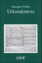 Beispielbild fr Urkundentext. Computergesttzte Auswertung deutschsprachiger Urkunden der Kuenringer auf Basis der eXtensible Markup Language (XML) zum Verkauf von medimops