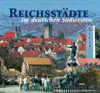 Imagen de archivo de Reichsstdte im deutschen Sdwesten - mit Einfhrung von Peter Hilsch a la venta por ACADEMIA Antiquariat an der Universitt