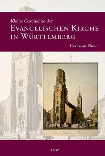 Stock image for Kleine Geschichte der evangelischen Kirche in Wrttemberg for sale by medimops