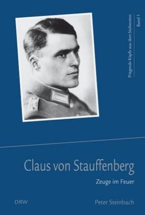 Beispielbild fr Claus von Stauffenberg: Zeuge im Feuer zum Verkauf von medimops