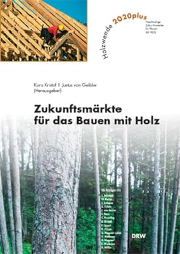Stock image for Zukunftsmrkte fr das Bauen mit Holz for sale by medimops