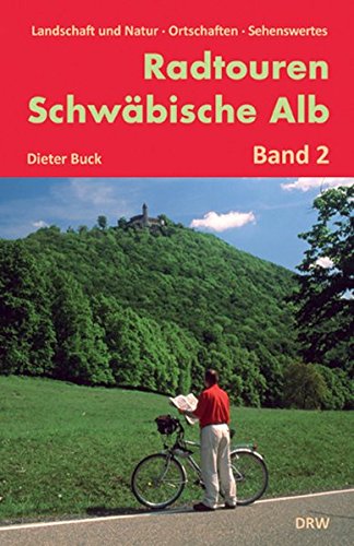 Imagen de archivo de Radtouren Schwbische Alb 02: Landschaft und Natur - Ortschaften - Sehenswertes a la venta por medimops