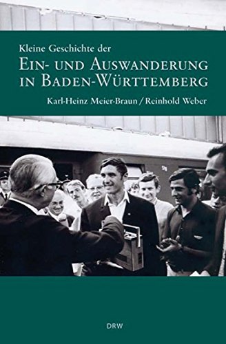 Beispielbild fr Kleine Geschichte der Ein- und Auswanderung in Baden-Wrttemberg zum Verkauf von medimops