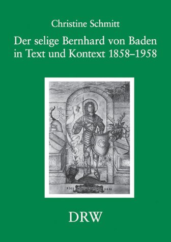 9783871817465: Der selige Bernhard von Baden in Text und Kontext 1858-1958