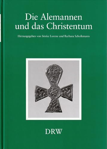 9783871817489: Die Alemannen und das Christentum. Zeugnisse eines kulturellen Umbruchs (Schriften zur sdwestdeutschen Landeskunde, Band 48)