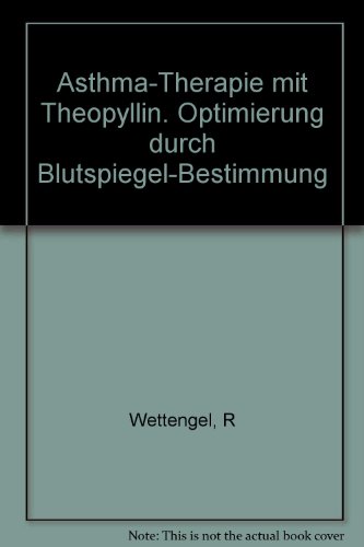 Imagen de archivo de Asthma-Therapie mit Theophyllin Optimierung durch Blutspiegel-Bestimmung. a la venta por Antiquariat Nam, UstId: DE164665634