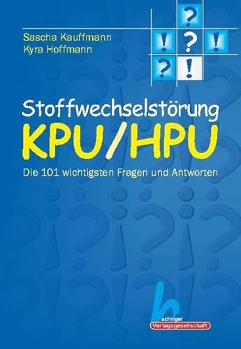 Beispielbild fr Stoffwechselstrung KPU/HPU Die 101 wichtigsten Fragen und Antworten zum Verkauf von medimops