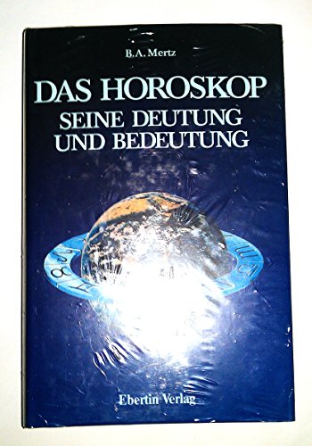 Stock image for Das Horoskop - seine Deutung und Bedeutung. Ein Kombinationslehrbuch for sale by Kultgut
