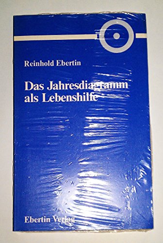 Imagen de archivo de Das Jahresdiagramm als Lebenshilfe : Die Vorschau aufgrund der 45-Grad-Ephemeride a la venta por medimops