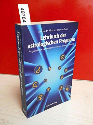 Beispielbild fr Lehrbuch der astrologischen Prognose: Transite - Progressionen - Direktionen - Solare - Lunare - Transite zum Verkauf von Altstadt Antiquariat Rapperswil