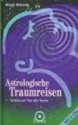 Astrologische Traumreisen, m. 2 Audio-CDs [Pappbilderbuch] [Pappbilderbuch] - keiner