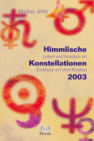 Beispielbild fr Himmlische Konstellationen 2003 zum Verkauf von medimops