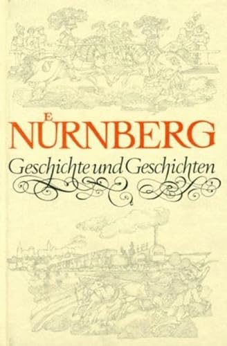 Imagen de archivo de Nrnberg. Geschichte und Geschichten fr jung und alt. 3. Auflage. a la venta por Antiquariat Renate Wolf-Kurz M.A.