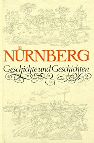 Stock image for Nrnberg - Geschichte und Geschichten fr jung und alt for sale by 3 Mile Island