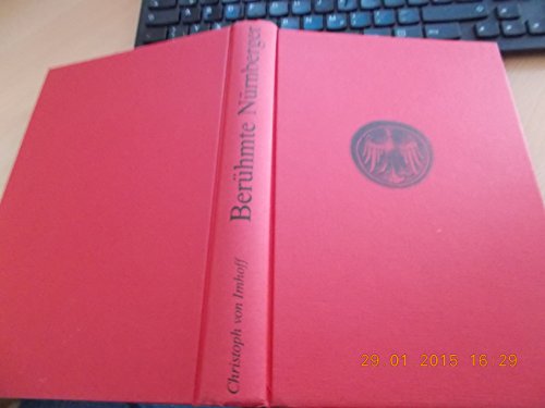 Berühmte Nürnberger aus neun Jahrhunderten. Hrsg. Christoph von Imhoff