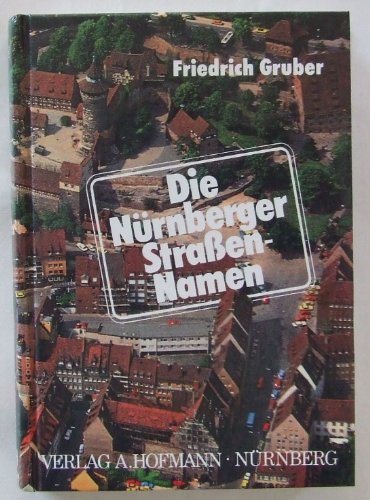 9783871911385: Die Nürnberger Strassennamen (German Edition)
